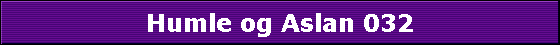 Humle og Aslan 032