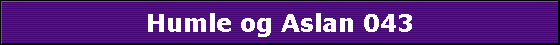 Humle og Aslan 043